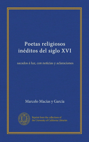 Libro: Poetas Religiosos Inéditos Del Siglo Xvi (vol-1): Sac