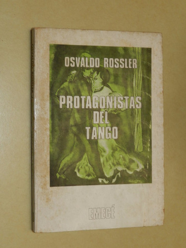 * Protagonistas Del Tango - Osvalo Rossler