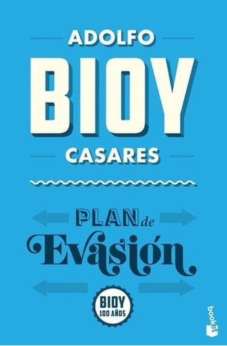 Plan De Evasion (bioy 100 Años)