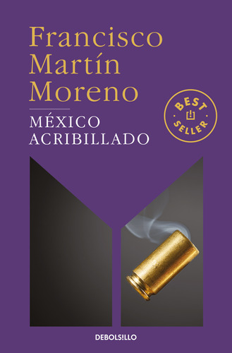 México Acribillado / Martin Moreno, Francisco