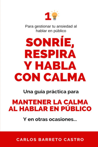 Libro: Para Gestionar Tu Ansiedad Al Hablar En Público: Sonr