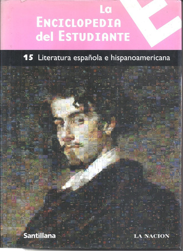 Enc. Del Est. Santillana / La Nación 15 Literatura Española