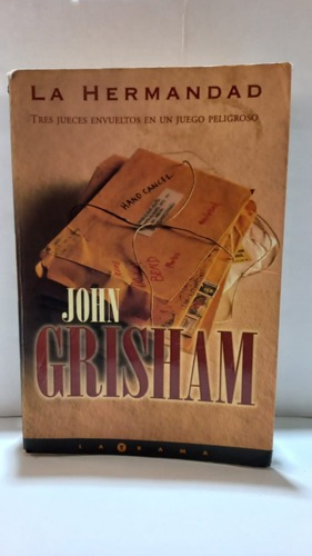La Hermandad - John Grisham - Ediciones B Usado