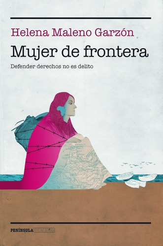 Mujer De Frontera, De Maleno Garzón, Helena. Editorial Ediciones Península, Tapa Blanda En Español
