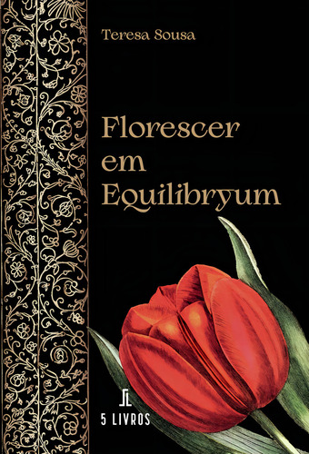 Florescer Em Equilibryum, de Sousa , Teresa.., vol. 1. Editorial Mario Brito Publicacões, tapa pasta blanda, edición 1 en español, 2021