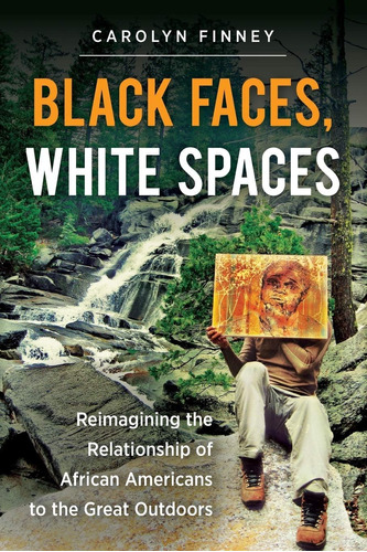 Libro: Black Faces, White Spaces: Reimagining The Relationsh