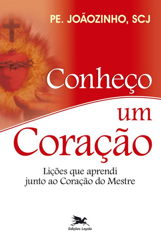 Conheço um Coração: Lições que aprendi junto ao Coração do Mestre, de Almeida, João Carlos (Pe. Joãozinho). Editora Associação Nóbrega de Educação e Assistência Social, capa mole em português, 2010