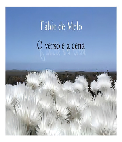 Verso E A Cena, O: Verso E A Cena, O, De Melo, Fabio De. Editora Globo, Capa Mole, Edição 1 Em Português