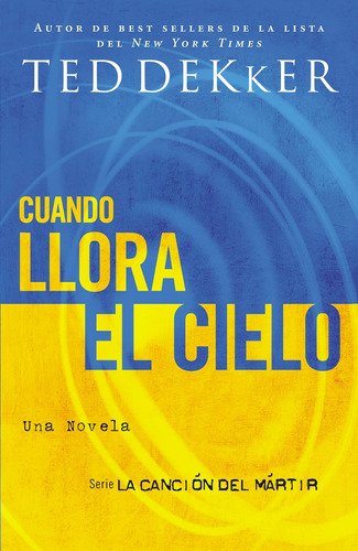 Libro: Cuando Llora El Cielo (la Canción Del Martyrøs Song: 