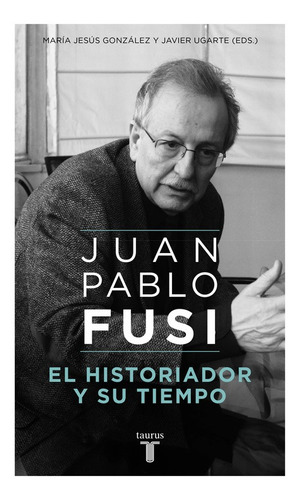 Juan Pablo Fusi - Varios Autores,  - *