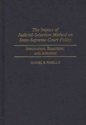The Impact Of Judicial-selection Method On State-supreme-...