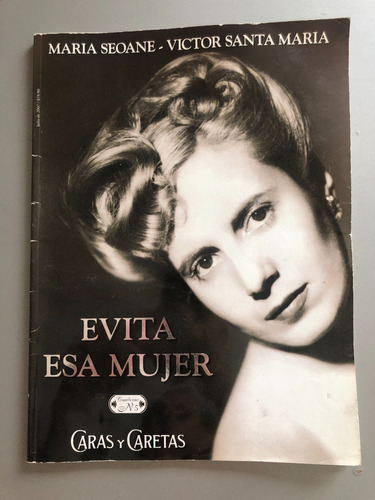 Evita Esa Mujer: Maria Seoane Victor Santa Maria