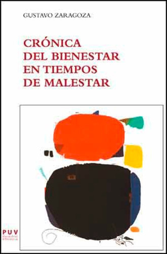 Crónica Del Bienestar En Tiempos De Malestar, De Gustavo Zaragoza Pascual. Editorial Publicacions De La Universitat De València, Tapa Blanda En Español, 2014