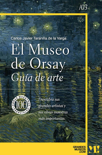 Museo De Orsay. Guía De Arte - Taranilla De La Varga  - *