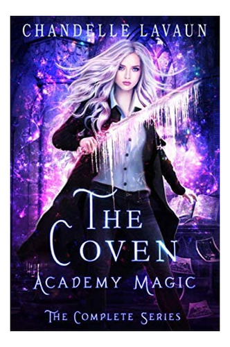 Libro: Academy Magic: The Complete Series (the Coven)