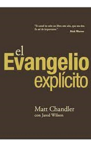 El Evangelio Explícito - Matt Chandler
