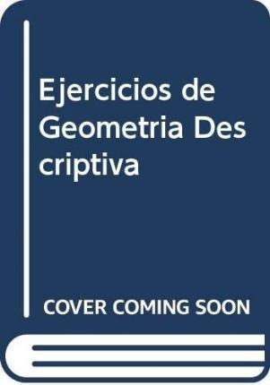 Ejercicios De Geometria Descriptiva  Juan Jose Escuderaqwe