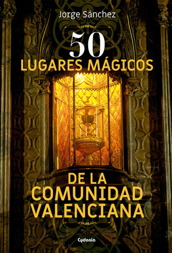 Libro 50 Lugares Mã¡gicos De La Comunidad Valenciana