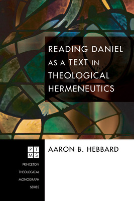 Libro Reading Daniel As A Text In Theological Hermeneutic...