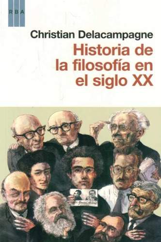 Historia De La Filosofía En El Siglo Xx / Delacampagne 