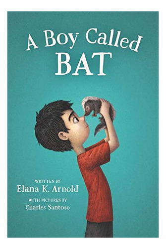 Book : A Boy Called Bat (the Bat Series, 1) - Arnold, Elana