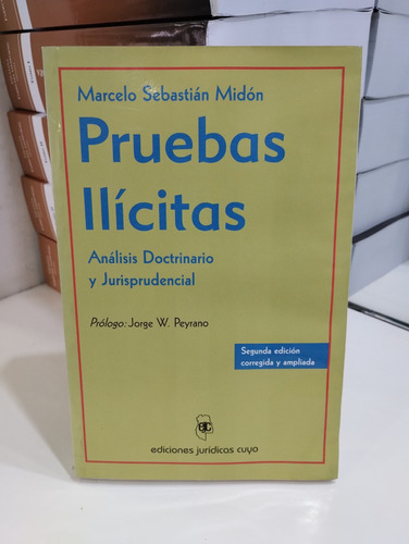 Pruebas Ilícitas - Marcelo Sebastián Midón