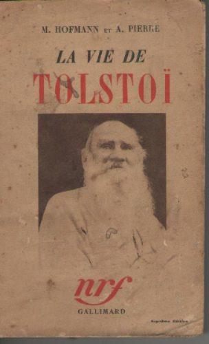 La Vie De Tolstoi - M. Hofmann Et A. Pierre - Gallimard