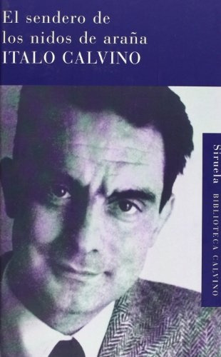 El Sendero De Los Nidos De Araña, Italo Calvino, Siruela