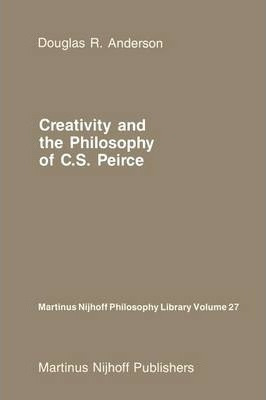 Libro Creativity And The Philosophy Of C.s. Peirce - D. R...
