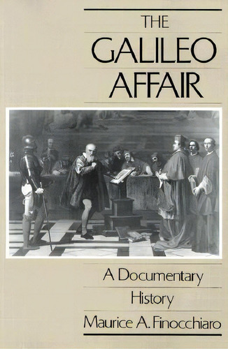 The Galileo Affair, De Maurice A. Finocchiaro. Editorial University California Press, Tapa Blanda En Inglés