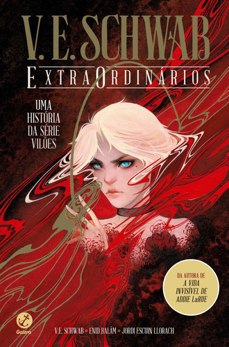 Extraordinários, de V. E. Schwab. Editora Galera, capa mole em português, 2023