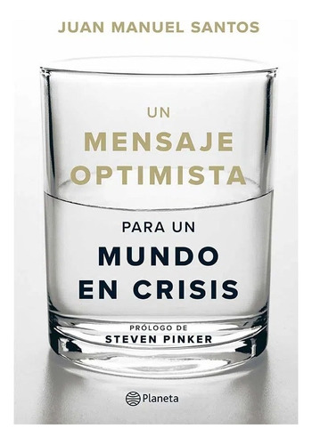 Libro Fisico Un Mensaje Optimista Para Un Mundo En Crisis