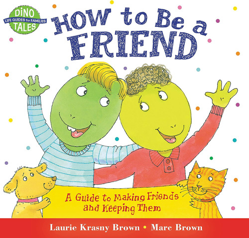 Libro: How To Be A Friend: A Guide To Making Friends And Kee