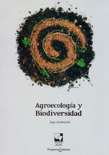 Agroecologia Y Biodiversidad, De Armbrecht, Inge. Editorial Universidad Del Valle, Tapa Blanda, Edición 1 En Español, 2016