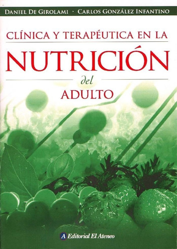 Clínica Y Terapéutica En La Nutrición Del Adulto