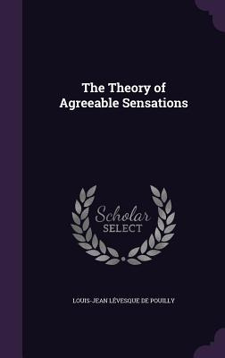 Libro The Theory Of Agreeable Sensations - De Pouilly, Lo...