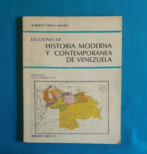 Lecciones De Historia Moderna Y Contemporánea De Venezuela