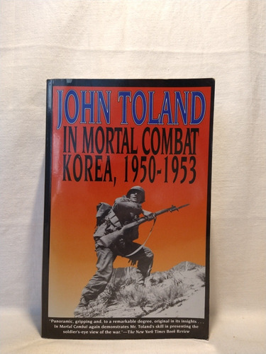 In Mortal Combat. Korea 1950-1953 - John Toland - Quill
