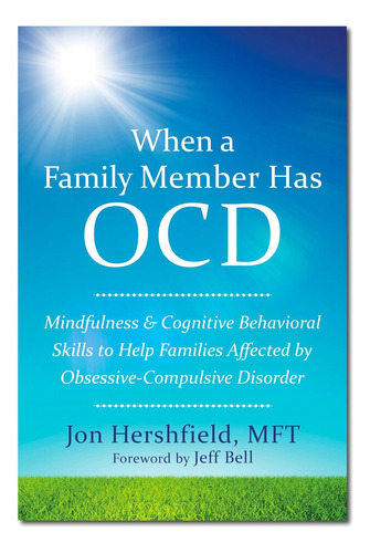 Libro: When A Family Member Has Ocd: Mindfulness And Cogniti