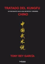 Comprar Tratado Del Kungfu Chino (un Fascinante Viaje A Sus Secre...