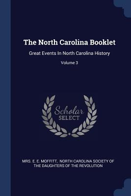 Libro The North Carolina Booklet: Great Events In North C...