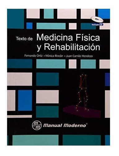 Texto De Medicina Fisica Y Rehabilitacion + Cd - Ortiz,f ...