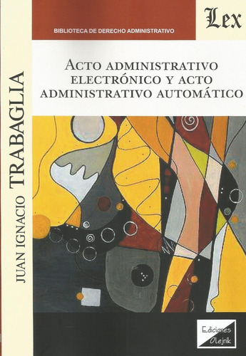 Acto Administrativo Electrónico Y Acto Automático Trabag 