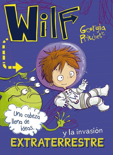 Wilf Y La Invasion Extraterrestre. Libro 4 - Pritchett, G...