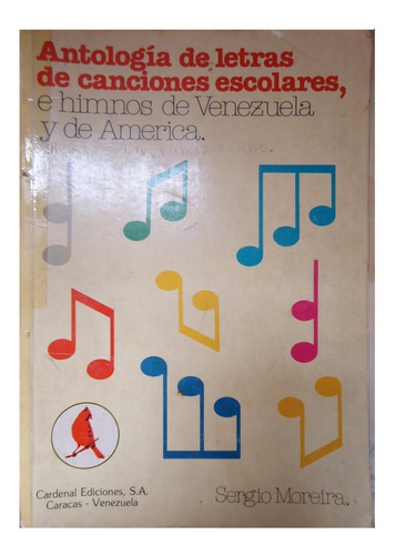 Libro Antología De Letras De Canciones Escolares E Himno De 