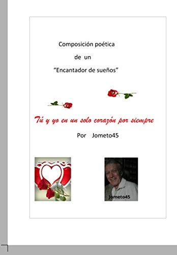 Tü Y Yo En Un Solo Corazon: Composicion Poetica De Un Encant