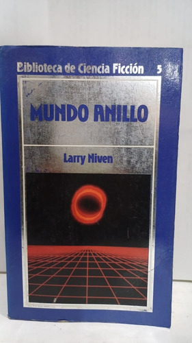 Biblioteca De Ciencia Ficcion N° 5 //  Mundo Anillo 