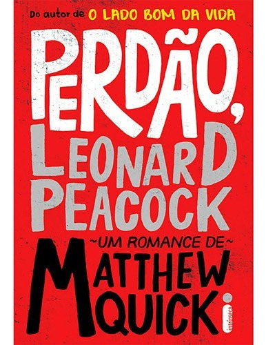 Perdão, Leonard Peacock, De Matthew Quick., Vol. 1. Editora Intrínseca, Capa Mole, Edição 1 Em Português, 2022