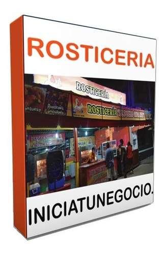 Kit Imprimible - Negocio De Rosticería. Como Iniciar