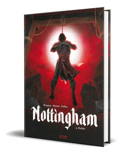 Libro Nottingham Vol.3 [ Robin ] Original, De Vincent Brugeas. Editorial Yermo Ediciones, Tapa Dura En Español, 2023